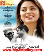 My Brother Nikhil 2005 song download